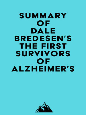 cover image of Summary of Dale Bredesen's the First Survivors of Alzheimer's